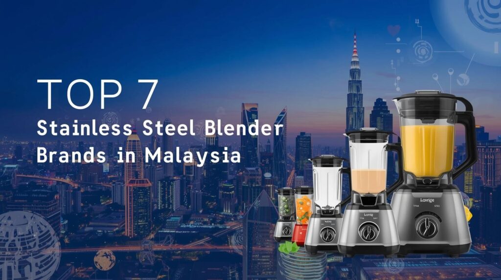 Top 7 Stainless Steel Blender Brands in Malaysia 1 image