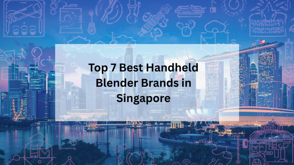 Top 7 Best Handheld Blender Brands in Singapore 1 image