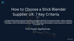 How to Choose a Stick Blender Supplier UK 7 Key Criteria 1024 YLD