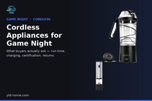 Cordless appliances for game night — YLD Home cover